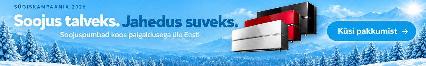 Sügiskampaania 2026: Soojus talveks. Jahedus suveks. Soojuspumbad koos paigaldusega üle Eesti. Küsi pakkumist.
